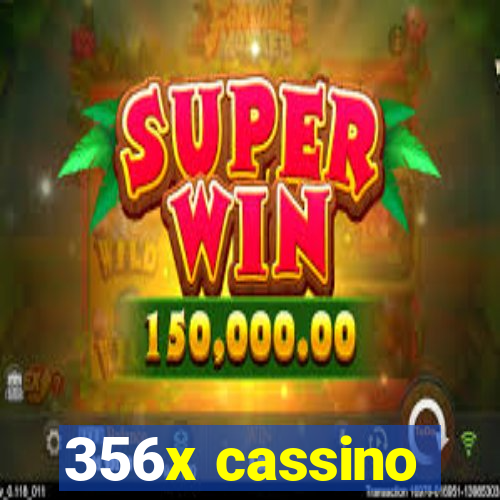 356x cassino